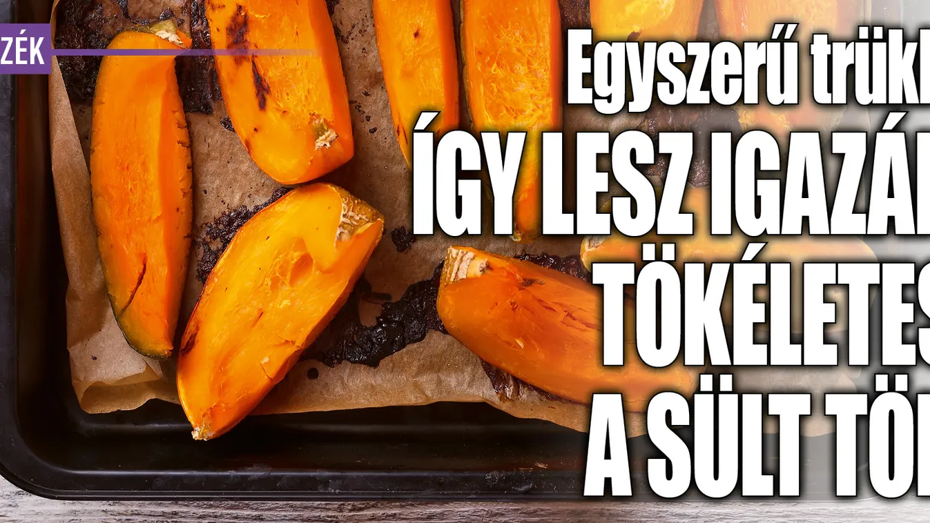 Egyszerű trükk: így lesz igazán tökéletes a sült tök