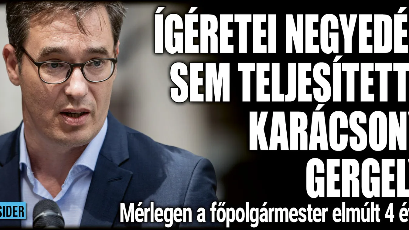 Mérleg: ígéretei negyedét sem teljesítette Karácsony Gergely