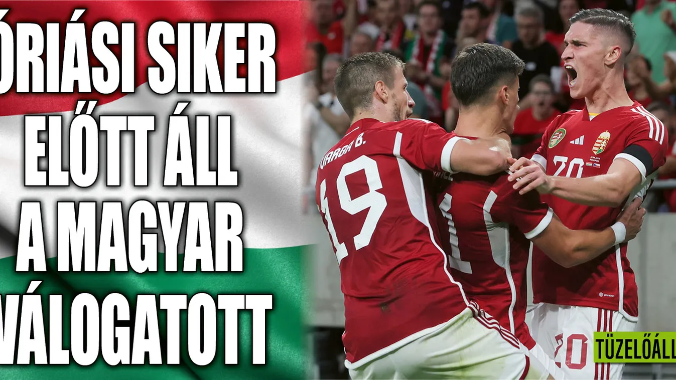 Totális siker előtt áll a magyar válogatott