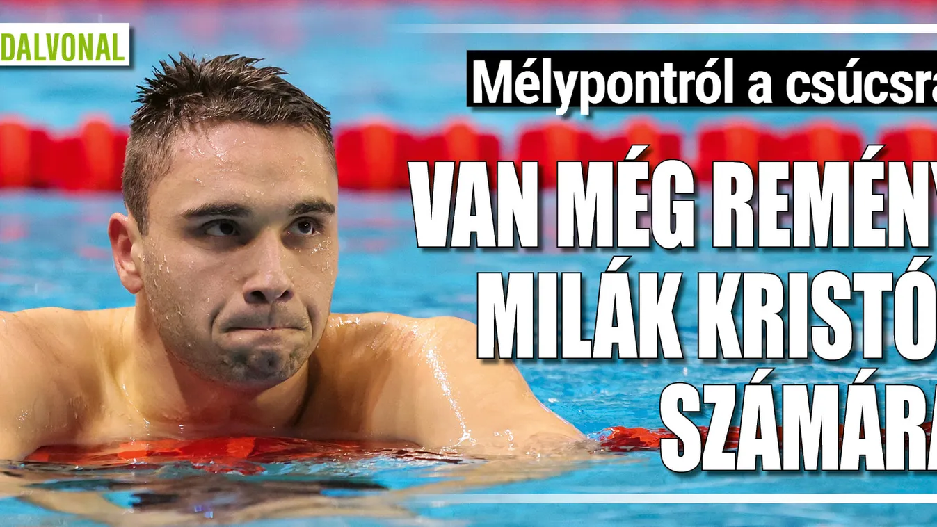 Reménykedhet Milák? Bajnokok, akik válságból tértek vissza