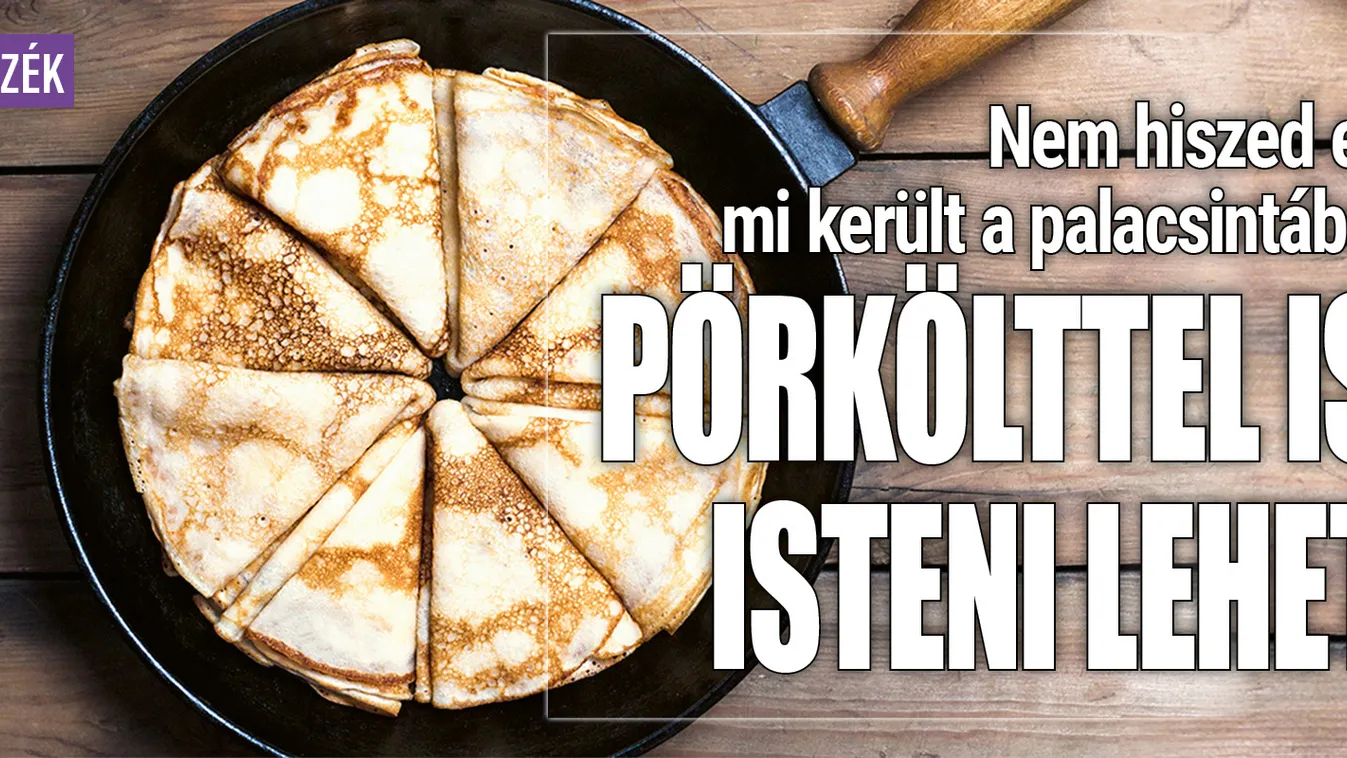 Nem hiszed el, mi került a palacsintába!