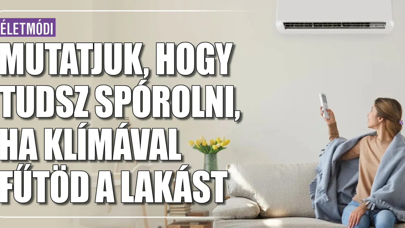 Mutatjuk, hogy tudsz spórolni, ha klímával fűtöd a lakást
