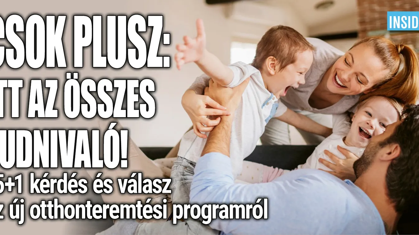 CSOK Plusz: 15+1 kérdés és válasz az új támogatásról