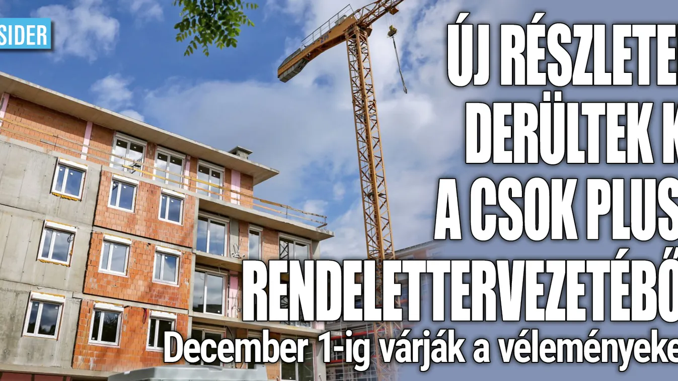 CSOK Plusz: megjelent a rendelettervezet