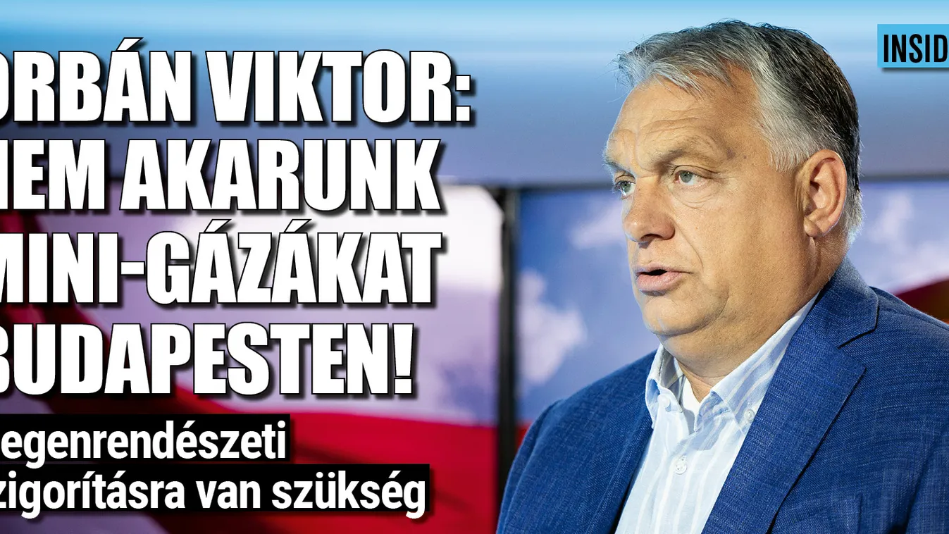 Orbán Viktor: nem akarunk mini-Gázákat Budapesten!