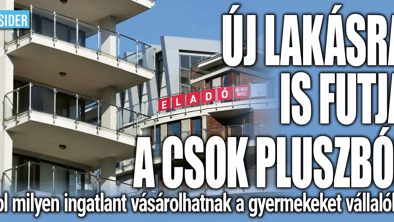 Hol mire elég a CSOK Plusz? Most kiderül!