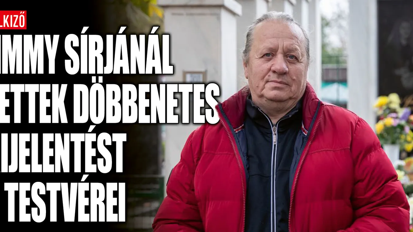 Jimmy sírjánál beszéltek sérelmeikről a Zámbó testvérek