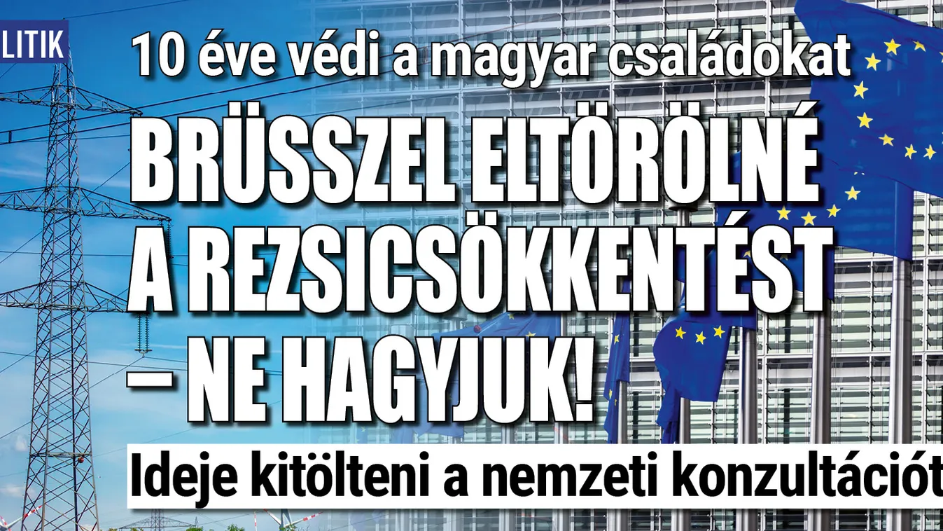 Brüsszel eltörölné a magyar rezsicsökkentést