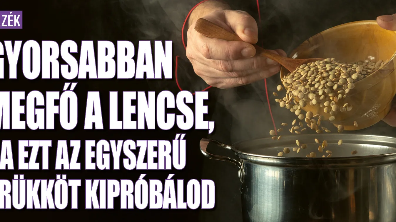 Gyorsabban megfő a lencse ezzel az egyszerű trükkel