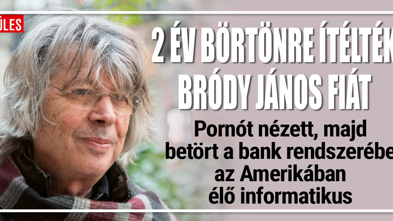 Elítélték Bródy János fiát