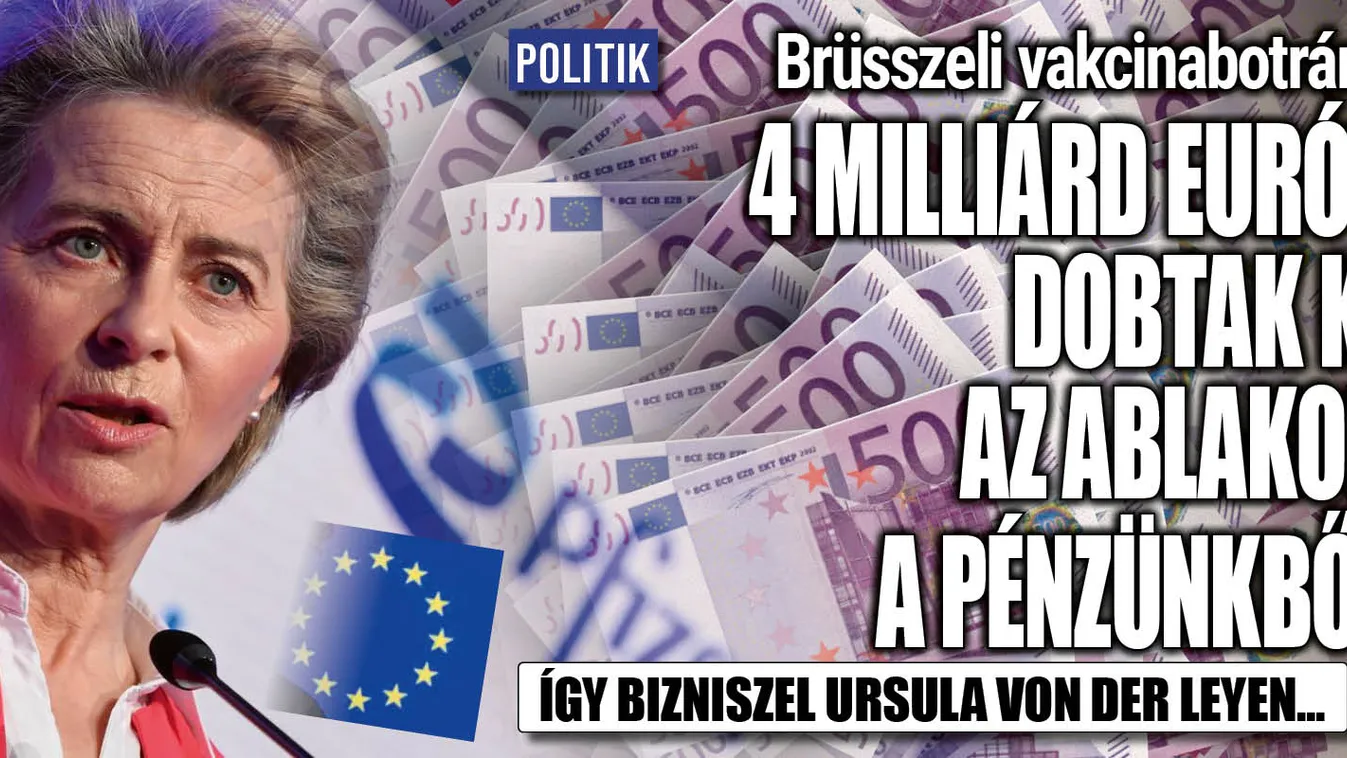 Vakcinabotrány: 4 milliárd eurót bukott Európa