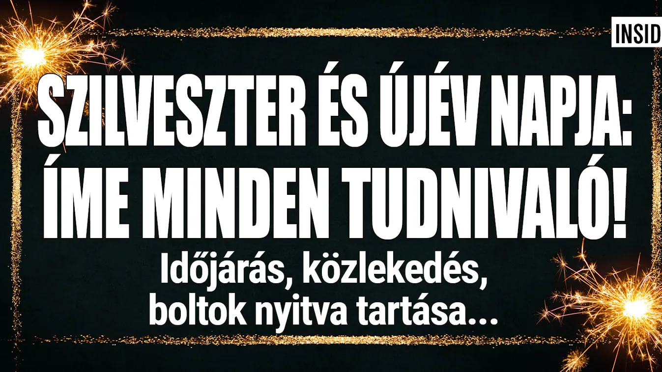 Szilveszter és újév napja: időjárás, boltok, közlekedés...