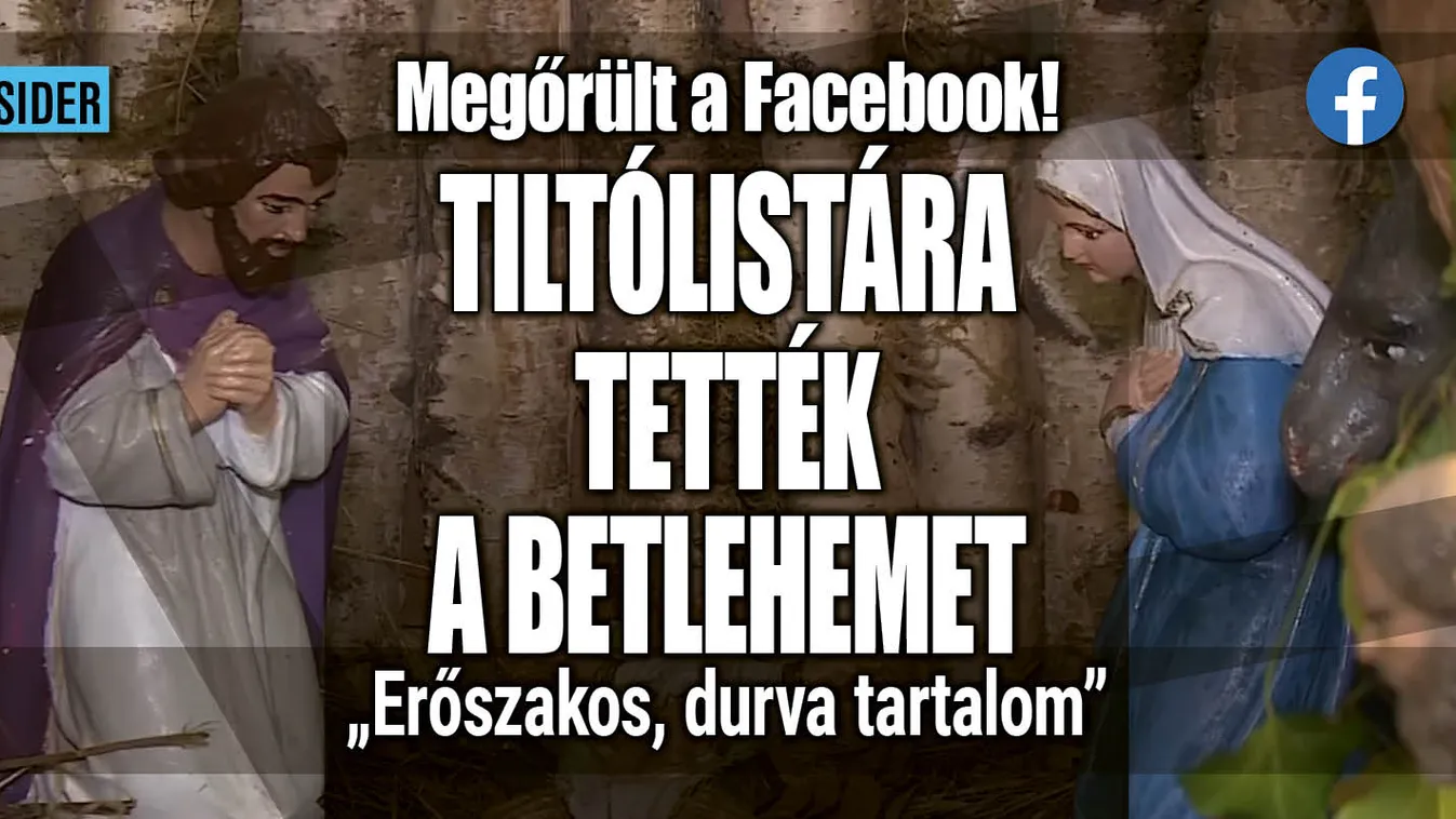 Megőrült a Facebook? Tiltólistára került a betlehem