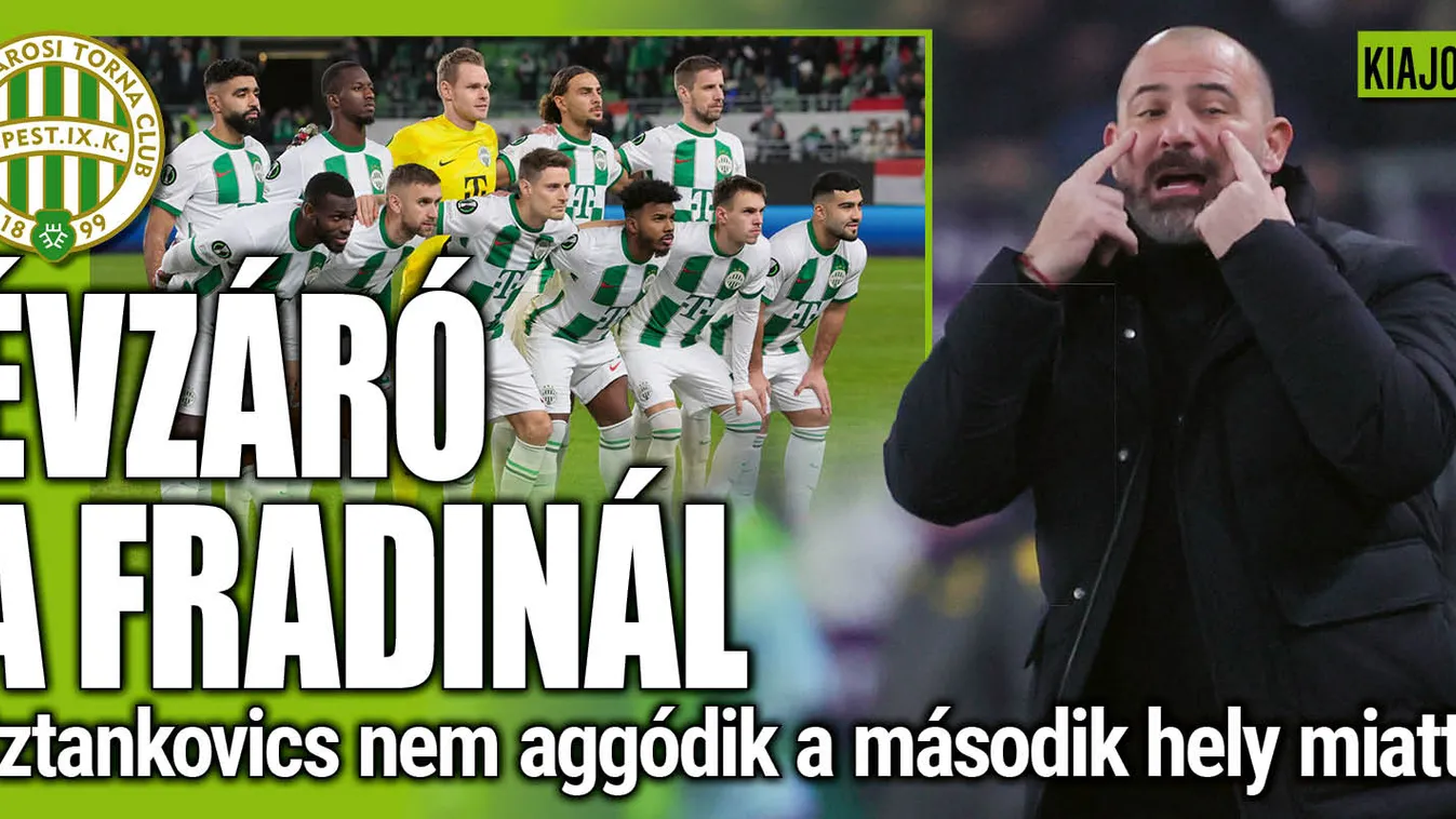 Nem aggódik a Fradi edzője az évzáró előtt