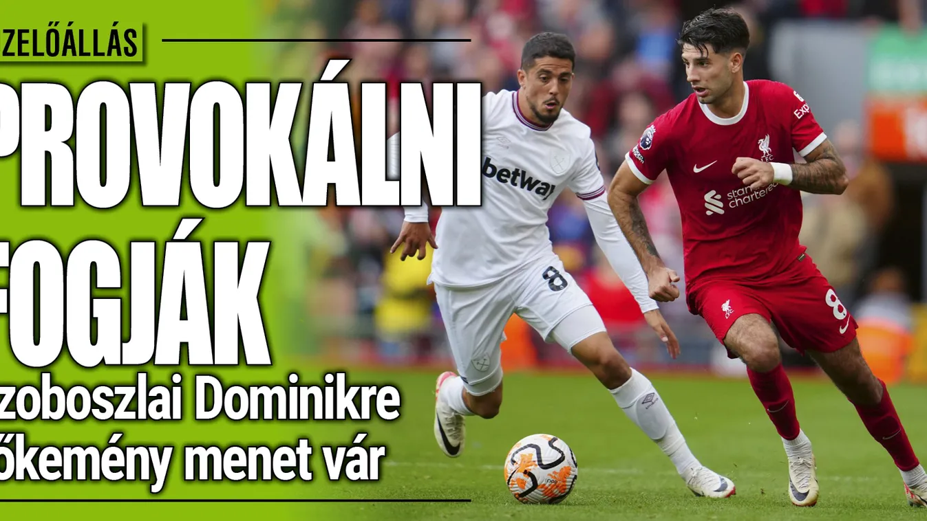 Szoboszlai is célkeresztben, hisztis ellenfél vár rá