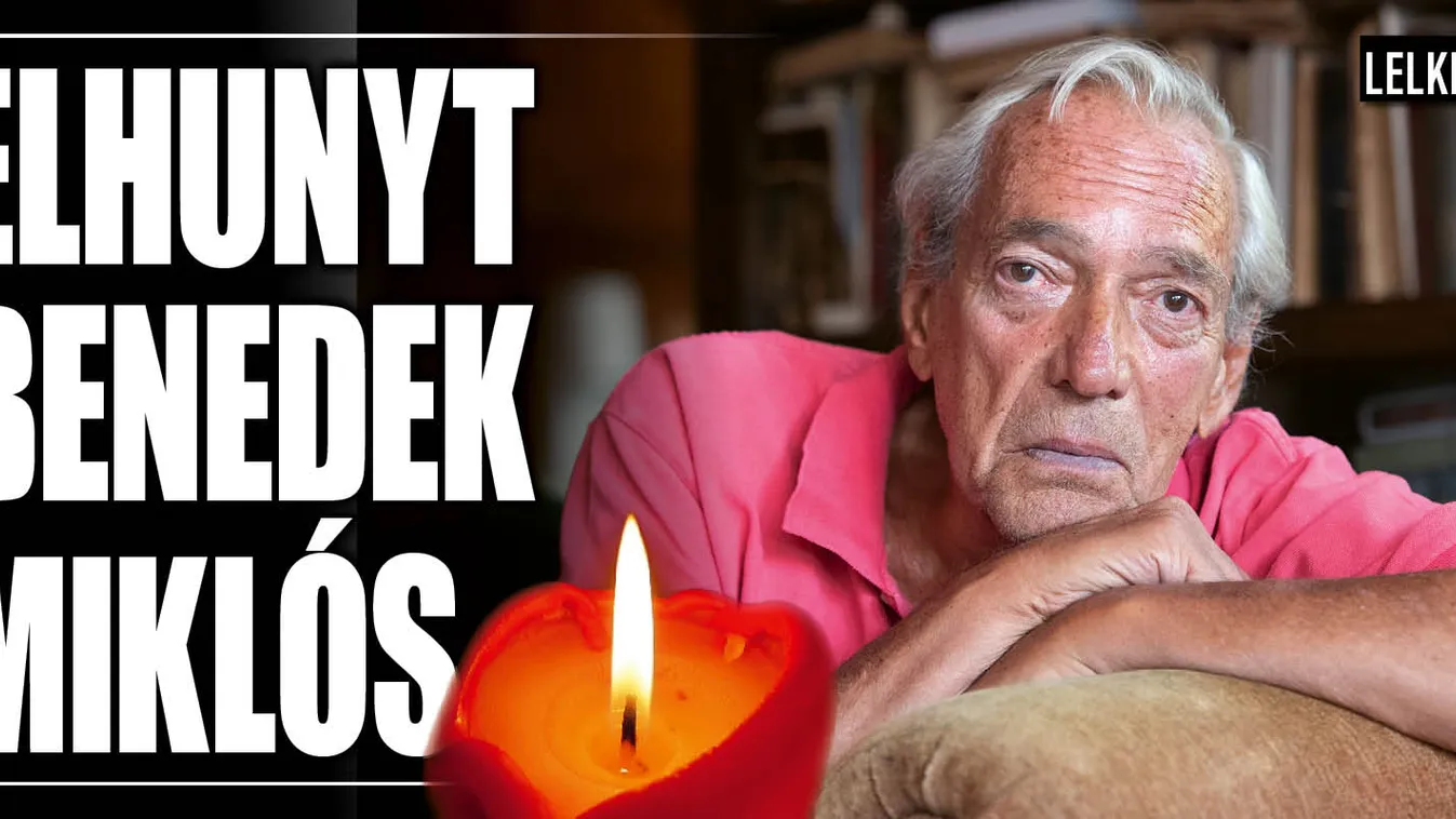 Elhunyt a nemzet színésze, Benedek Miklós