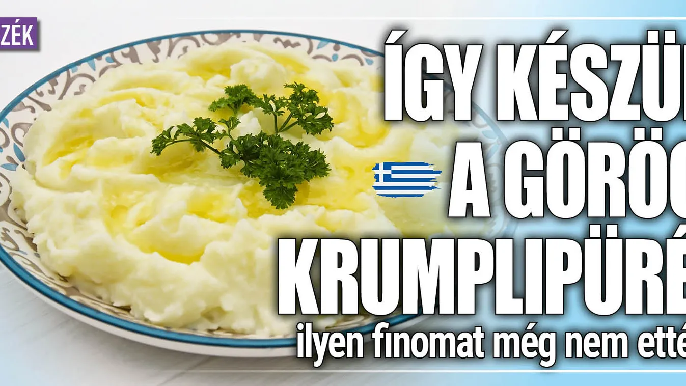Görög krumplipüré: ilyen finomat még nem ettél!