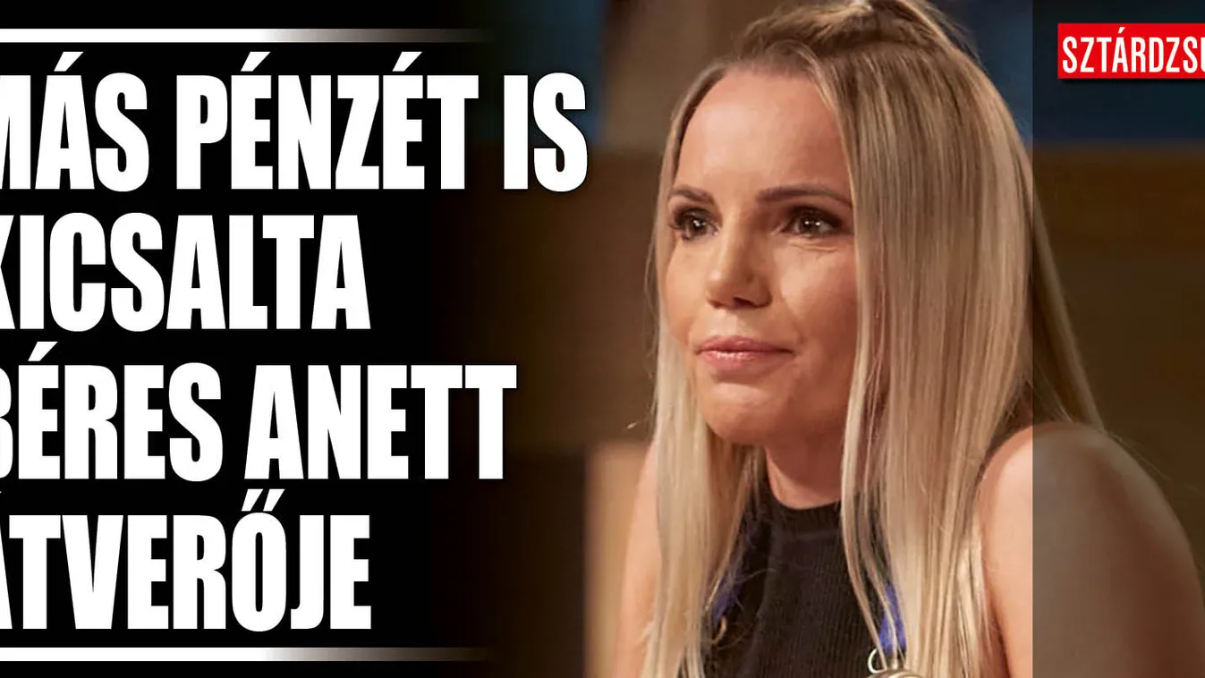 Pofátlan csavar Béres Anett átverésében