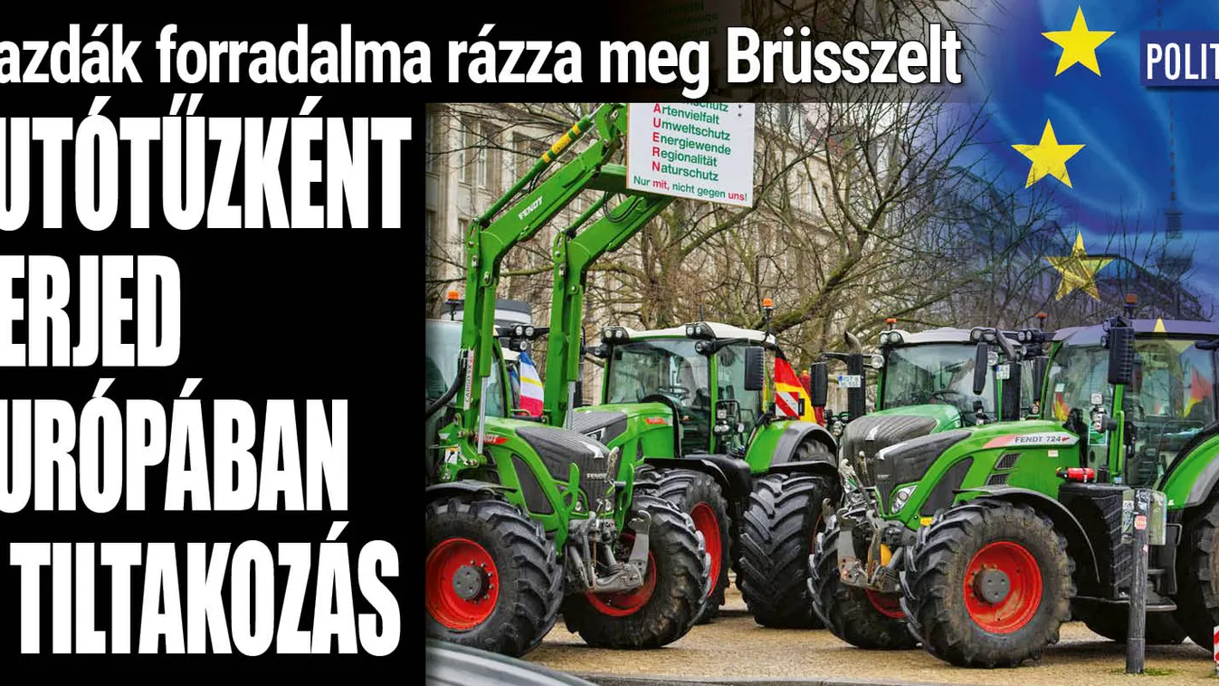 Gazdák forradalma rázza meg Brüsszelt