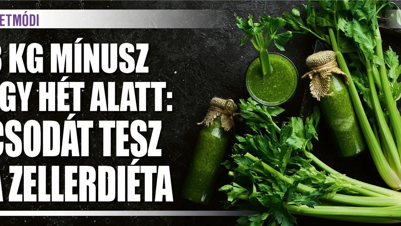 3 kg mínusz egy hét alatt: csodát tesz a zellerdiéta