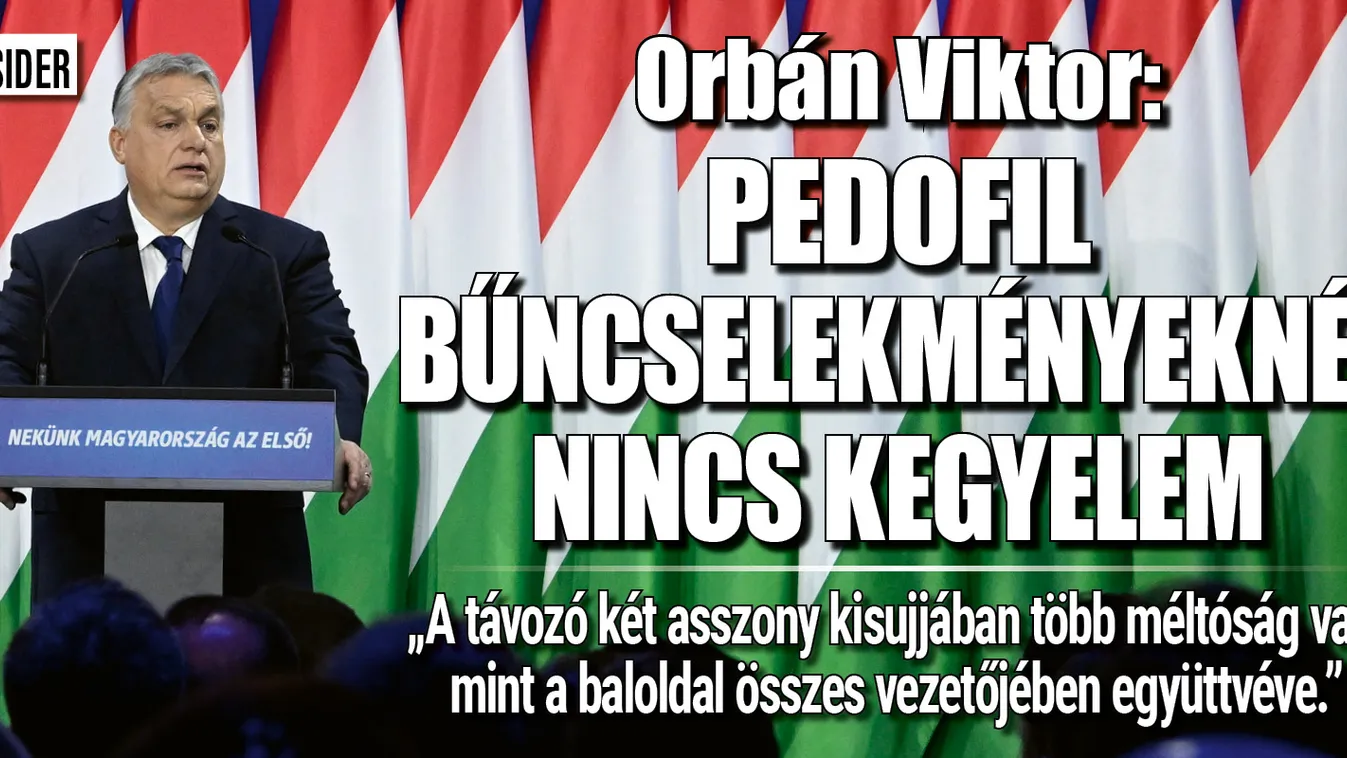 Orbán Viktor: Pedofil bűncselekményeknél nincs kegyelem