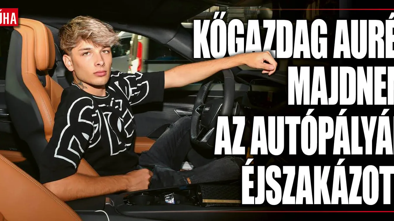 Kőgazdag Aurél majdnem az autópályán éjszakázott