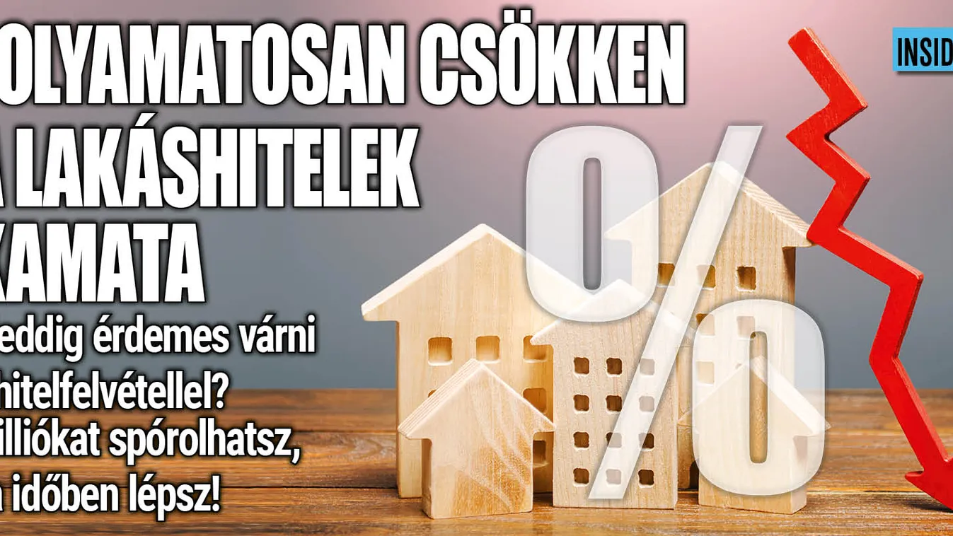 Lakáshitel: csökkennek a kamatok, érdemes kivárni?