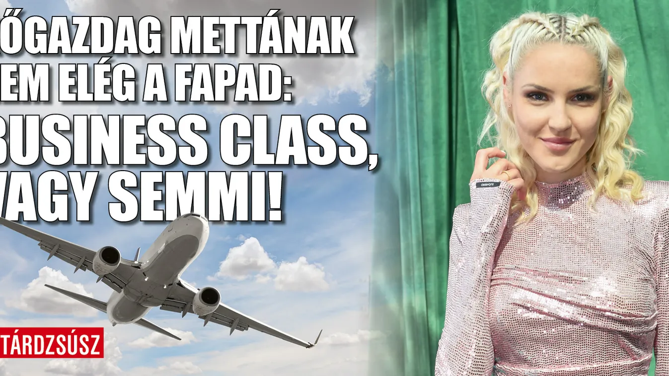 Milliókat költ egy repjegyre a TV2 szépsége