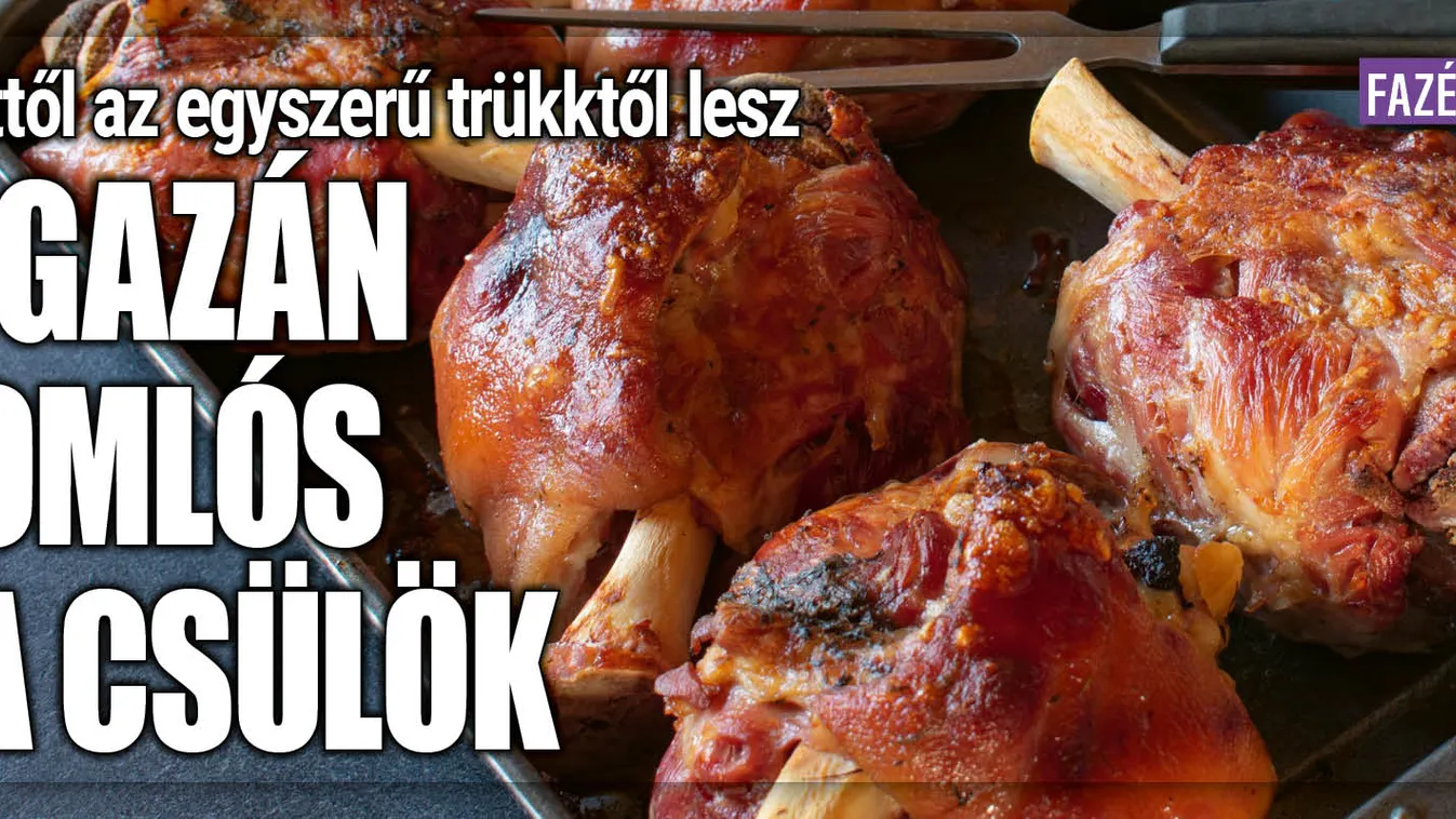 Ettől az egyszerű trükktől lesz igazán omlós a csülök