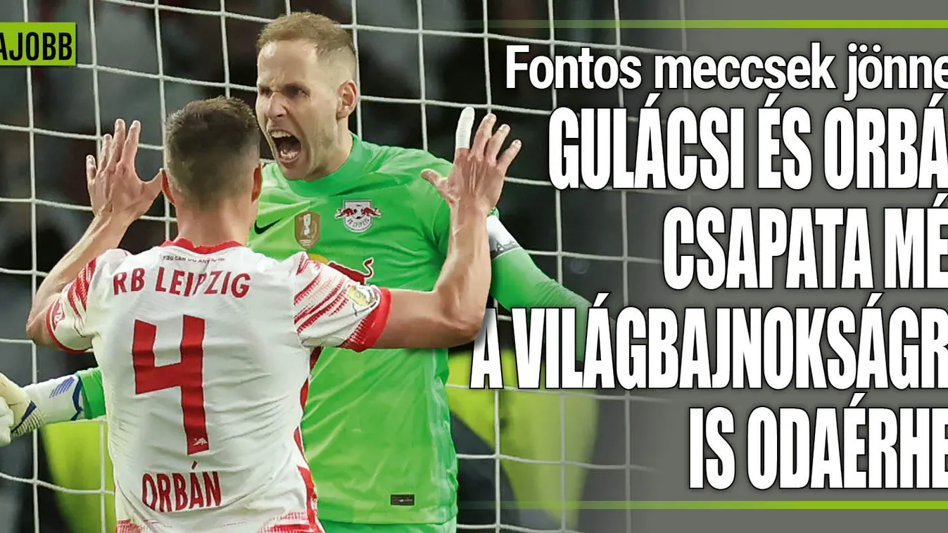 Gulácsi és Orbán csapata még a világbajnokságra is odaérhet