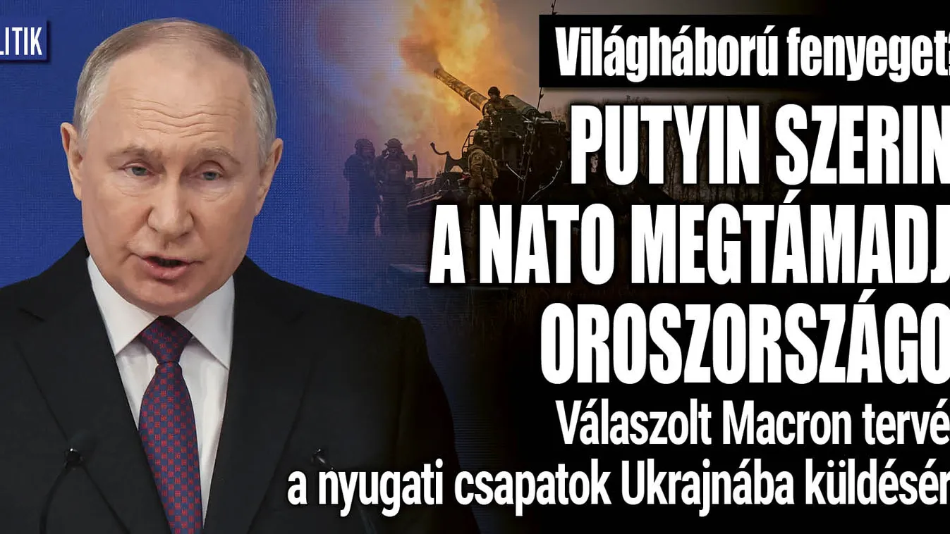 Putyin szerint a NATO megtámadja Oroszországot