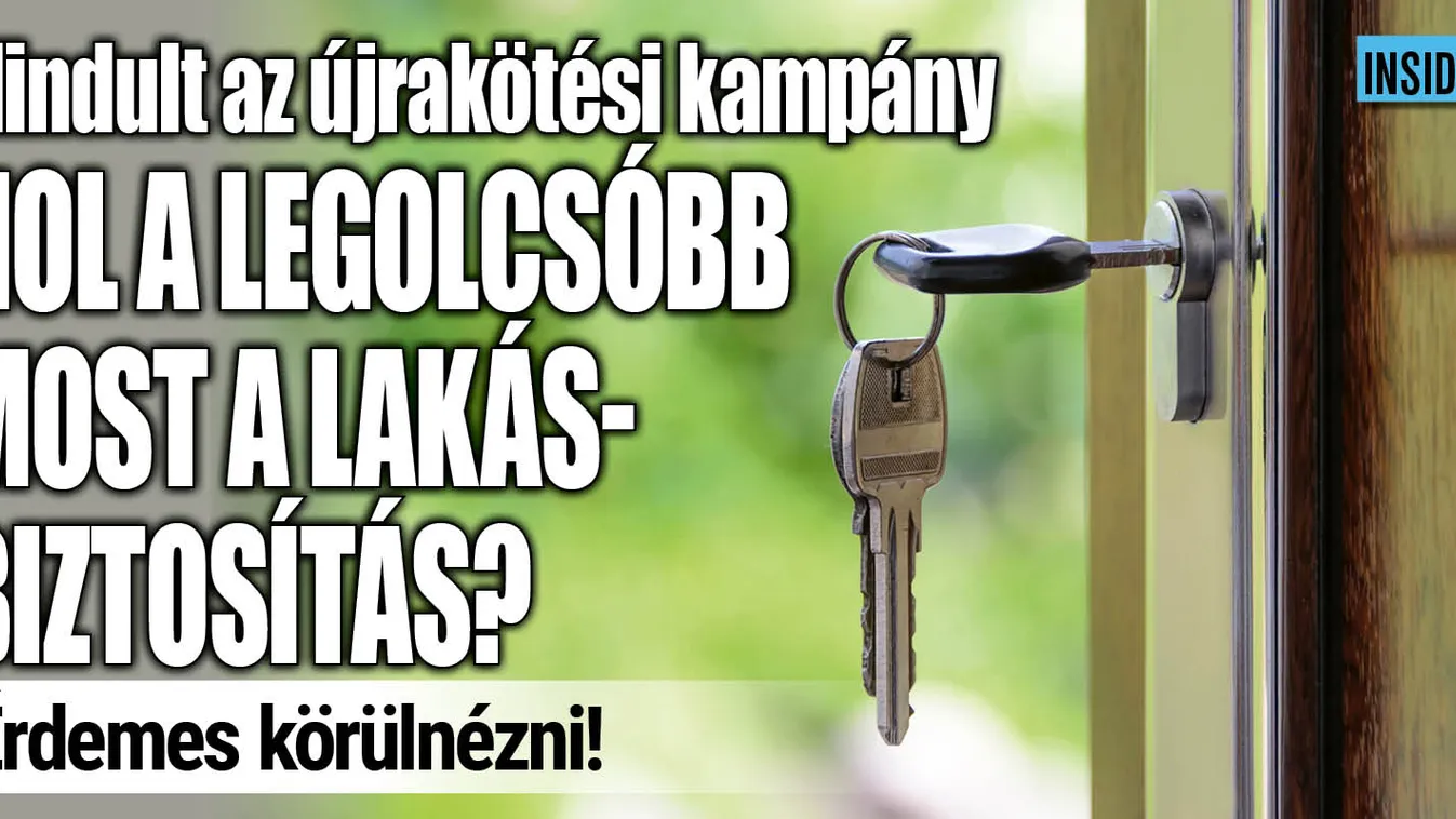 Hol most a legolcsóbb a lakásbiztosítás? Íme a részletek