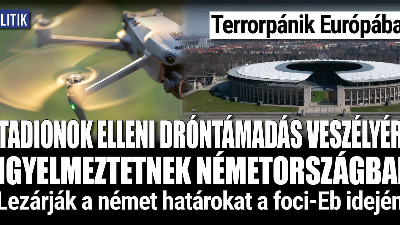Zárják a német határokat, dróntámadásoktól tartanak