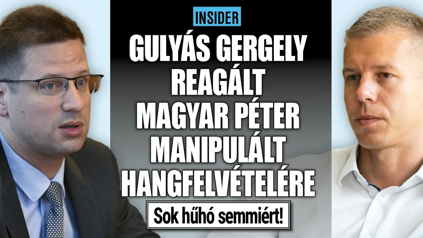Gulyás Gergely reagált Magyar Péter manipulált hangfelvételére