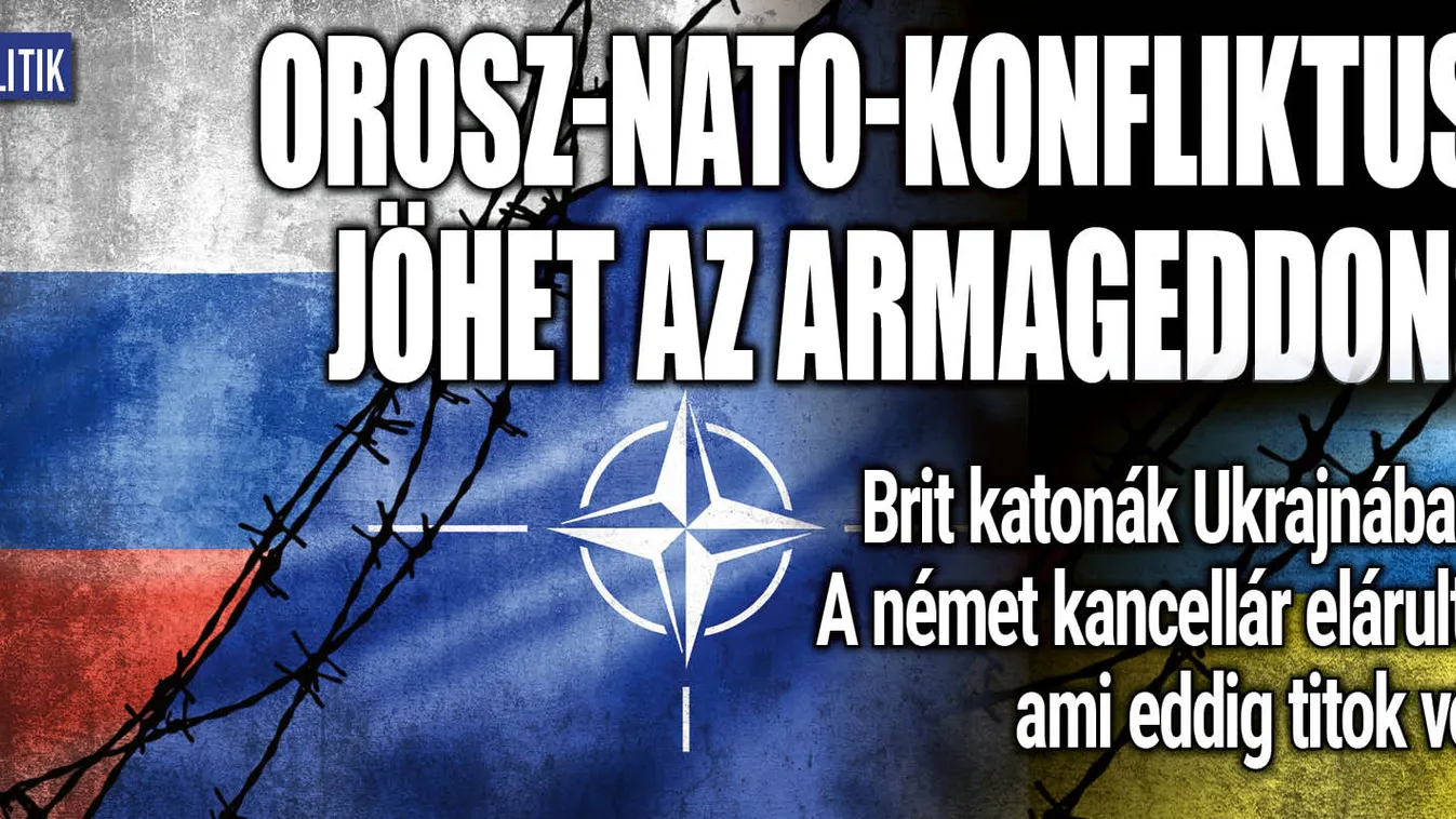 Orosz-NATO-konfliktus: már most is lőnek britek oroszokra?
