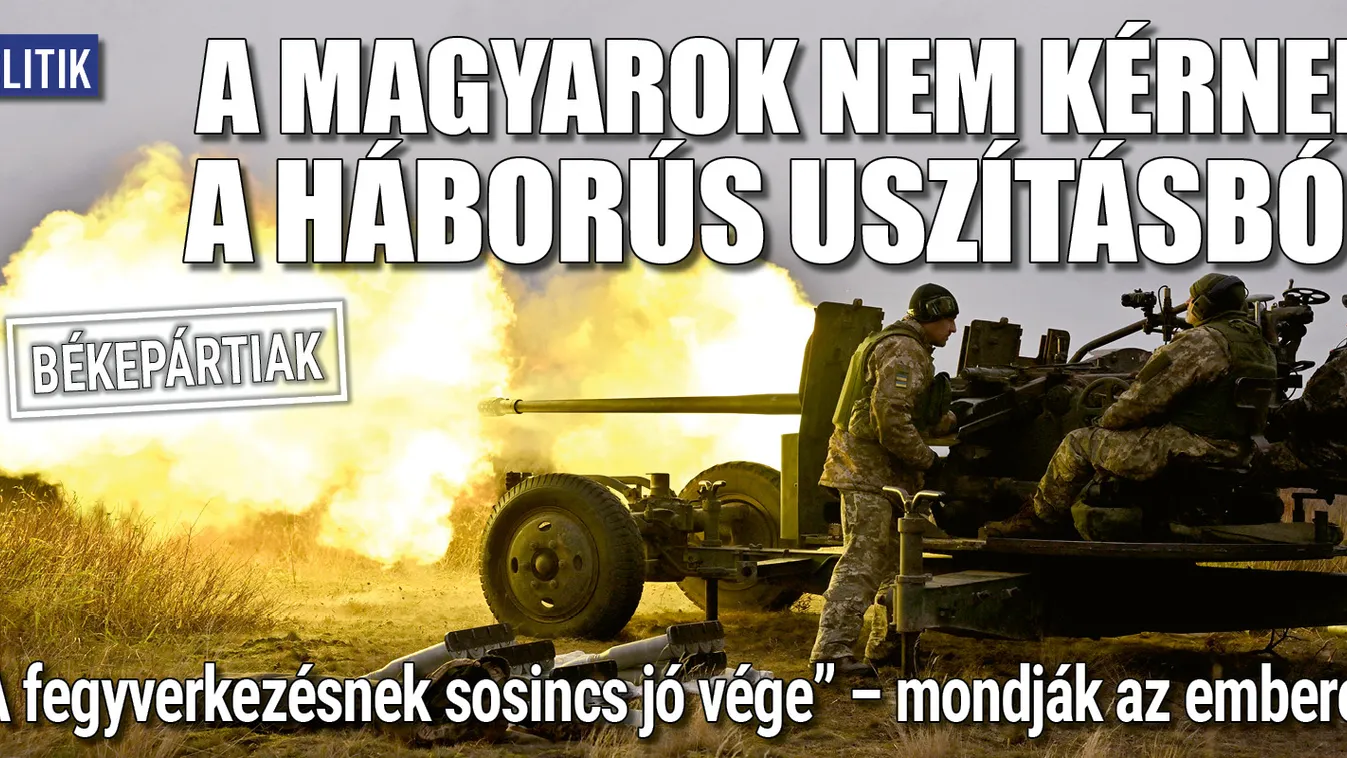 A magyarok nem kérnek Macron és Brüsszel háborús uszításából