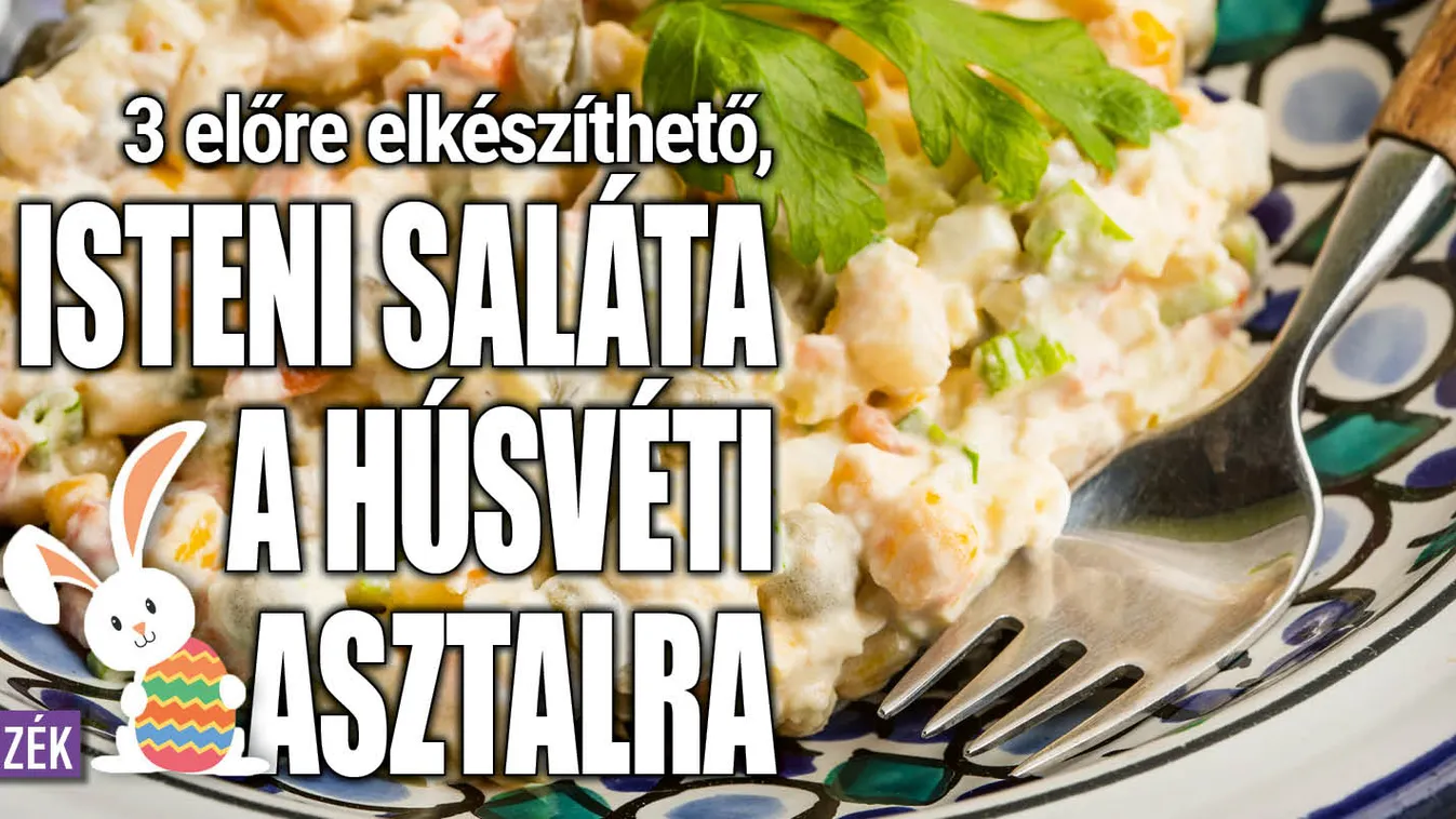 3 előre elkészíthető, isteni saláta a húsvéti asztalra
