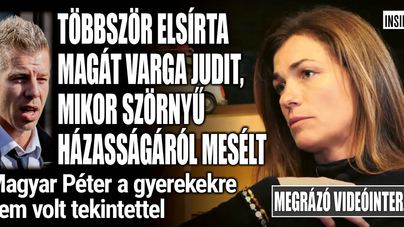 Varga Judit: „Egy lelki-beszűkült állapotban tartott engem”