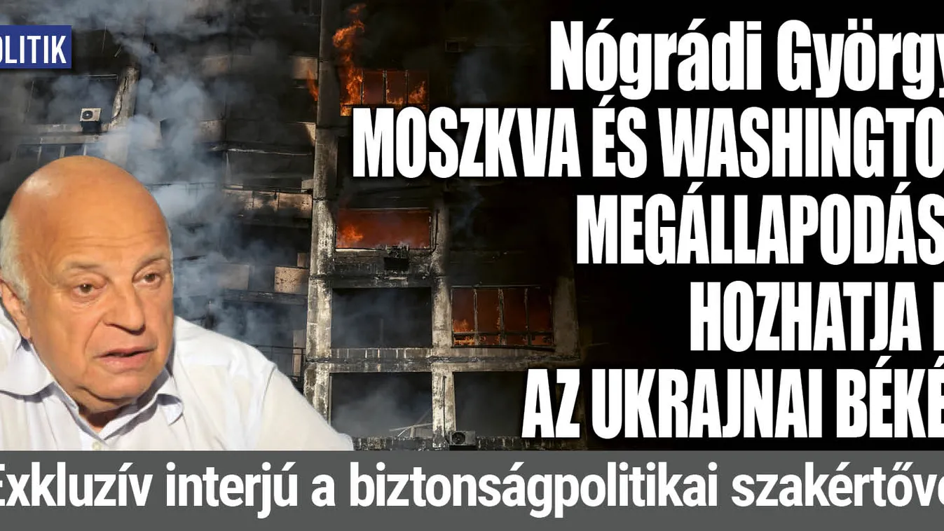 Nógrádi György beszélt a háborúról és a békekötés esélyeiről