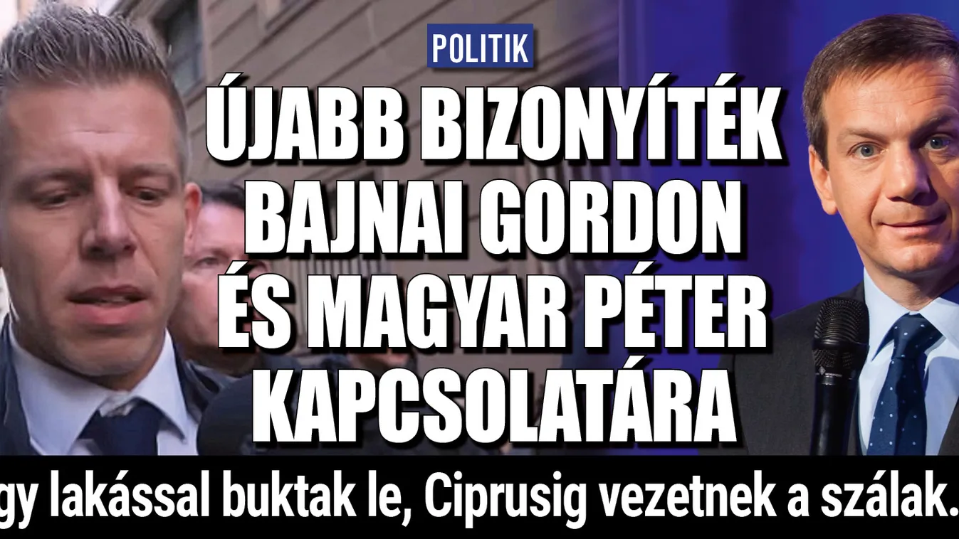 Újabb bizonyíték Bajnai Gordon és Magyar Péter kapcsolatára!