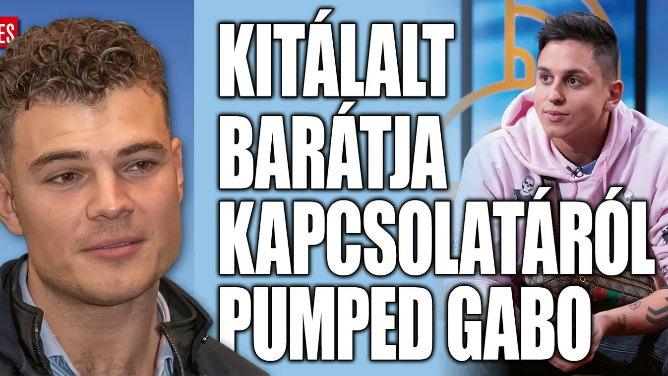 Pumped Gabo mindenről kitálalt Aurelióval kapcsolatban