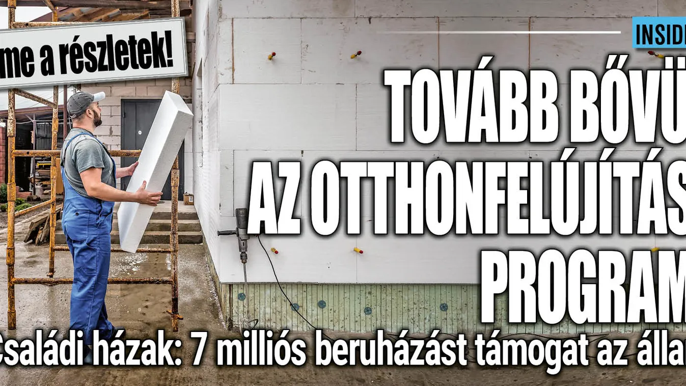 Bővült az Otthonfelújítási program, íme a részletek!