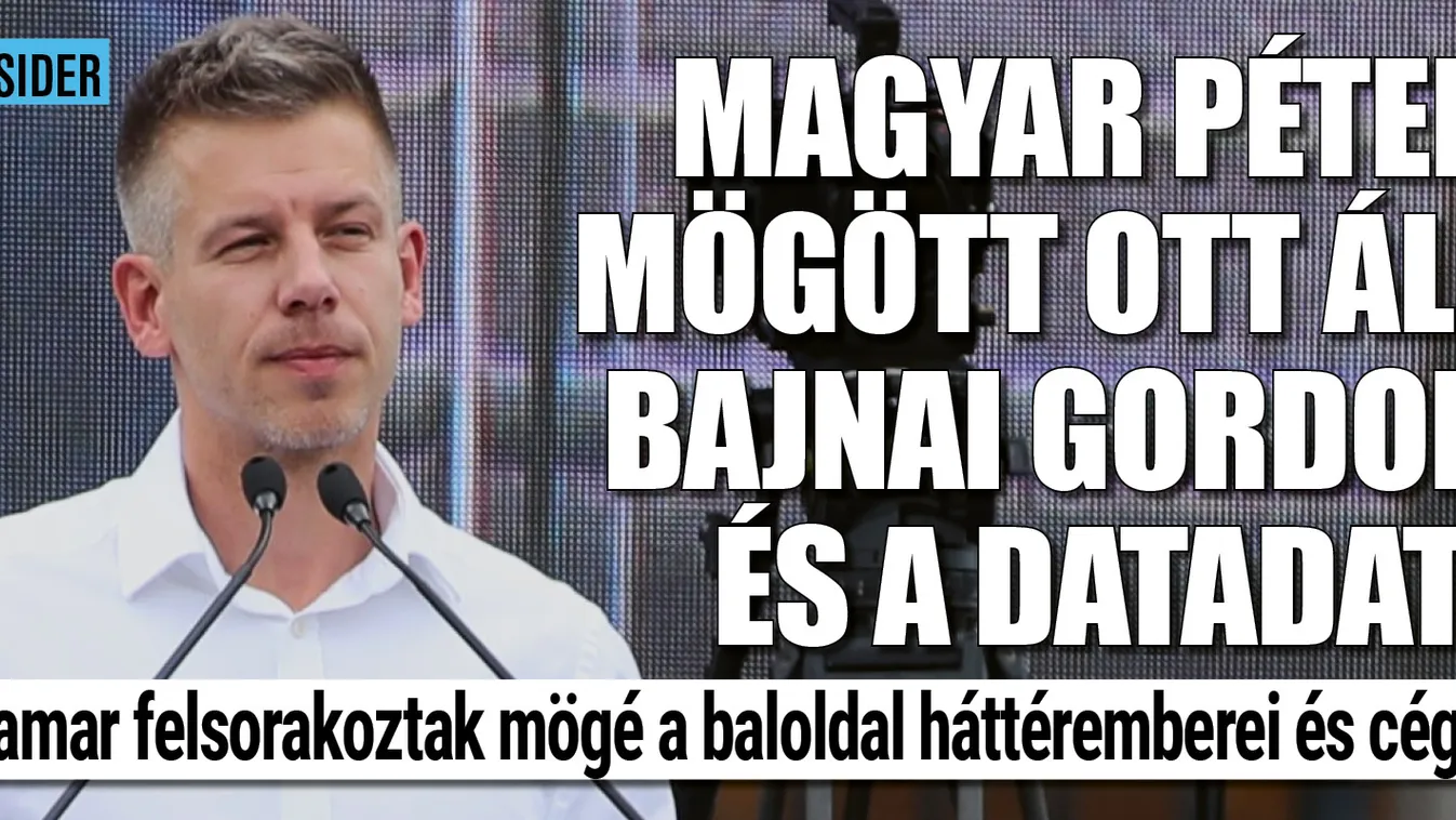 Magyar Péter mögött ott áll Bajnai Gordon és a DATADAT!