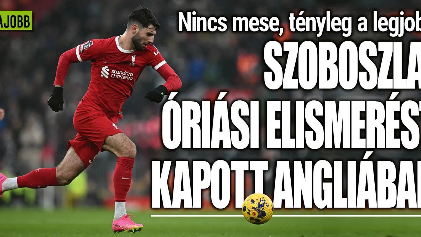 Szoboszlai óriási elismerést kapott Angliában: ő a legjobb