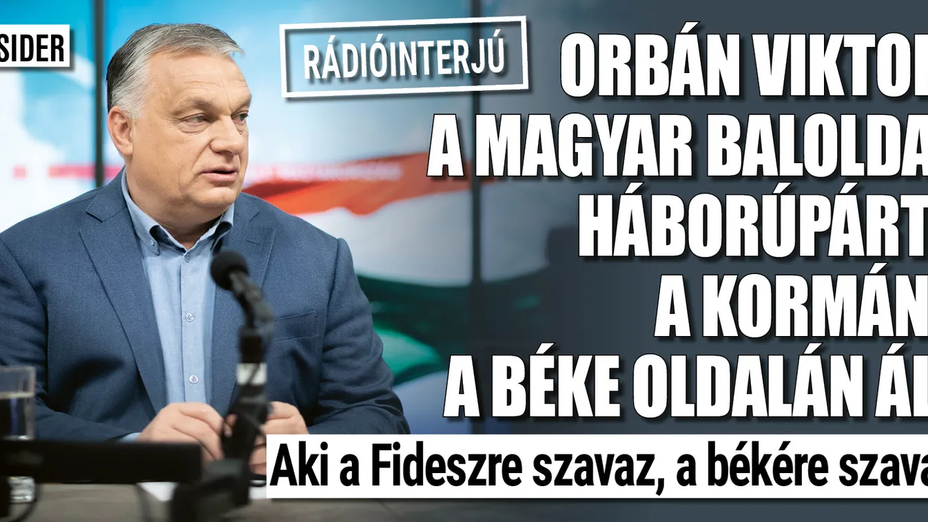 Orbán Viktor: A kormány a béke oldalán áll