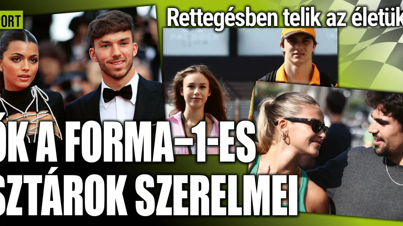 Bemutatjuk a Forma-1-es sztárok szerelmeit