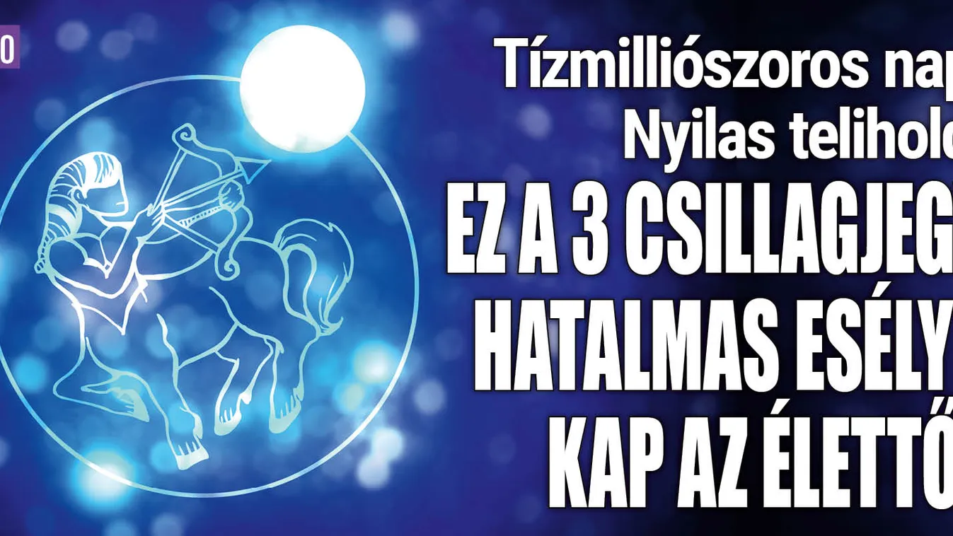 Tízmilliószoros nap: ez a 3 csillagjegy új esélyt kap