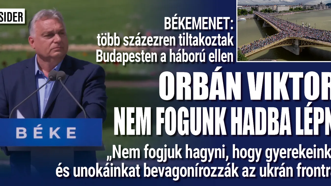 Orbán Viktor: Lassan mondom, hogy Brüsszel is megértse, nem fogunk hadba vonulni