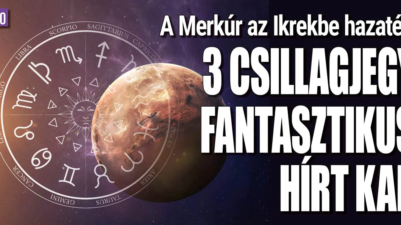 A Merkúr az Ikrekbe hazatér: 3 csillagjegy jó hírt kap