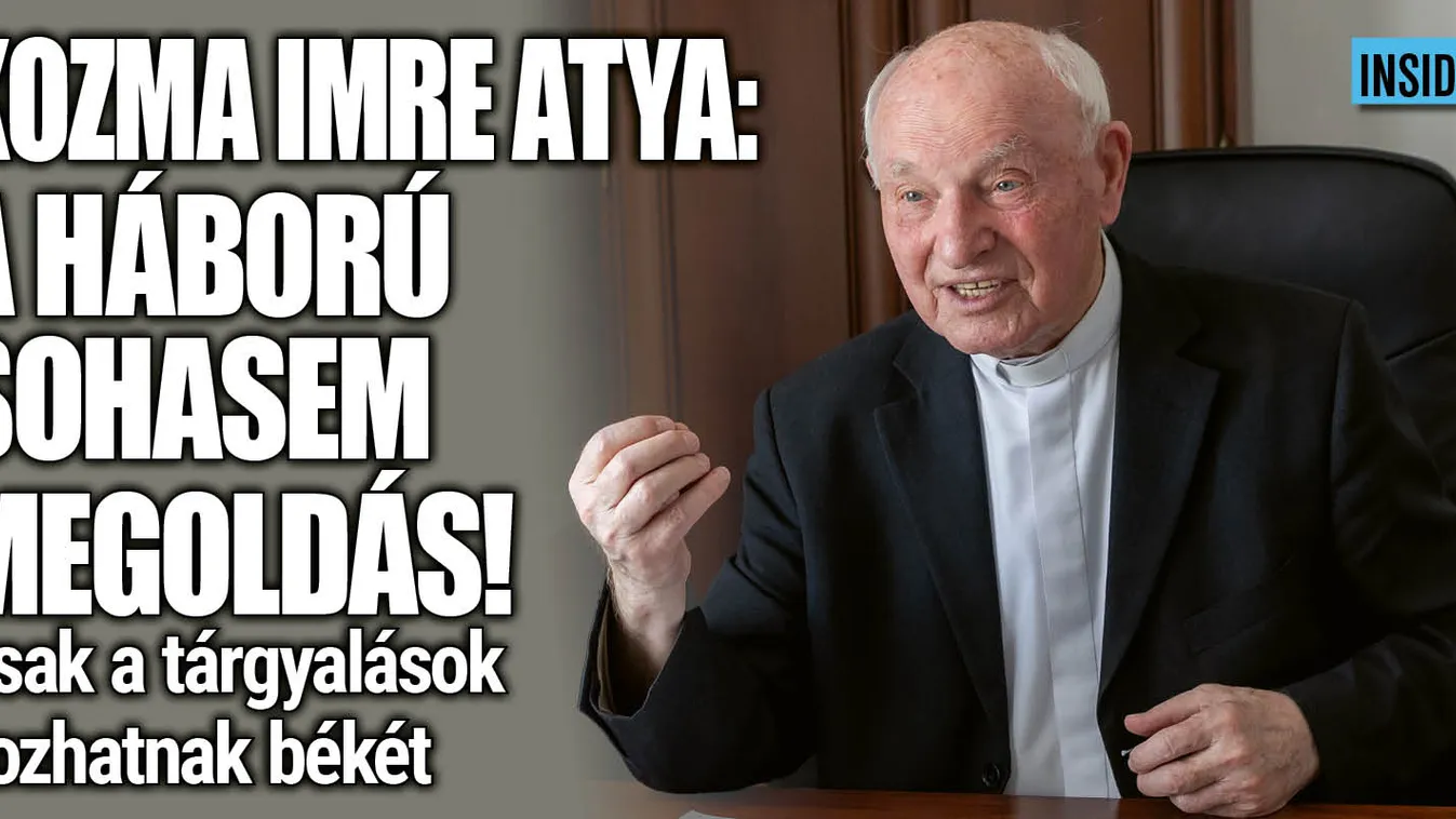 Kozma Imre atya: A háború emberellenes, sosem hoz megoldást